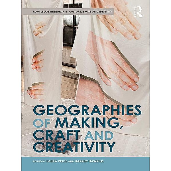 Geographies of Making, Craft and Creativity