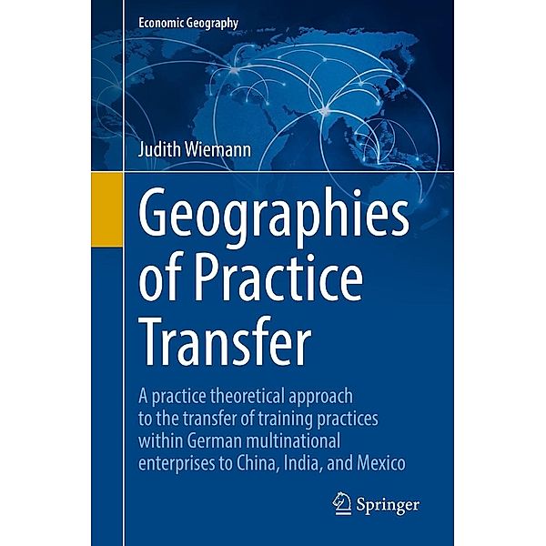 Geographies of Practice Transfer / Economic Geography, Judith Wiemann