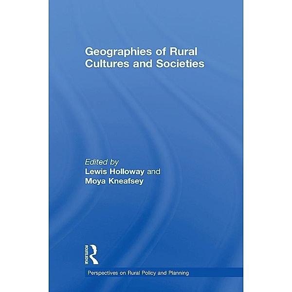 Geographies of Rural Cultures and Societies, Moya Kneafsey