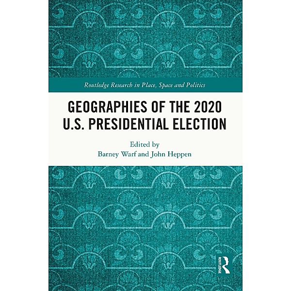 Geographies of the 2020 U.S. Presidential Election