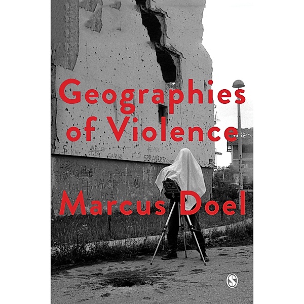 Geographies of Violence / Society and Space, Marcus A Doel