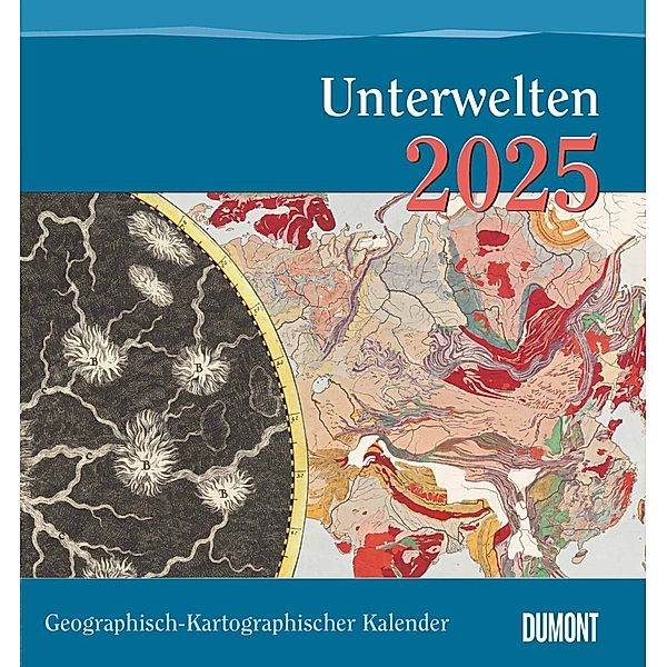 Geographisch-Kartographischer Kalender 2025 - Unterwelten - Wand-Kalender mit historischen Landkarten - 45 x 48 cm