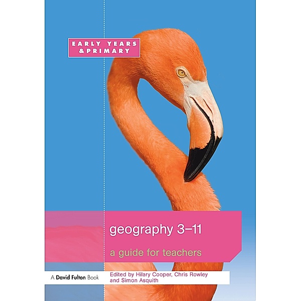Geography 3-11, Hilary Cooper, Simon Asquith, Chris Rowley