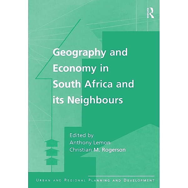 Geography and Economy in South Africa and its Neighbours, Christian M. Rogerson