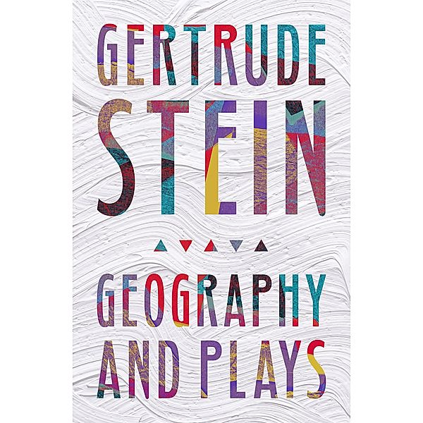 Geography and Plays, Gertrude Stein