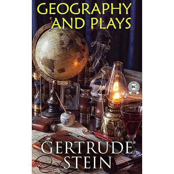 Geography and Plays, Gertrude Stein