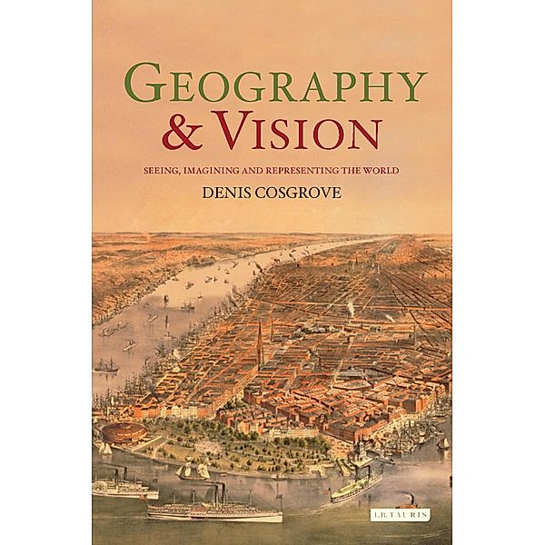 Geography and Vision, Denis Cosgrove