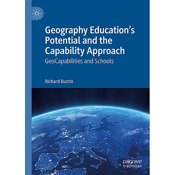 Geography Education's Potential and the Capability Approach, Richard Bustin