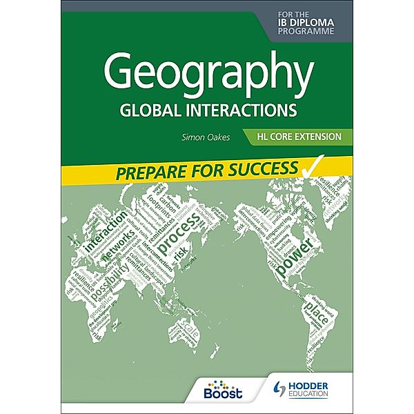 Geography for the IB Diploma HL Core Extension: Prepare for Success, Simon Oakes