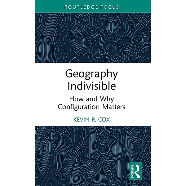 Geography Indivisible, Kevin R. Cox