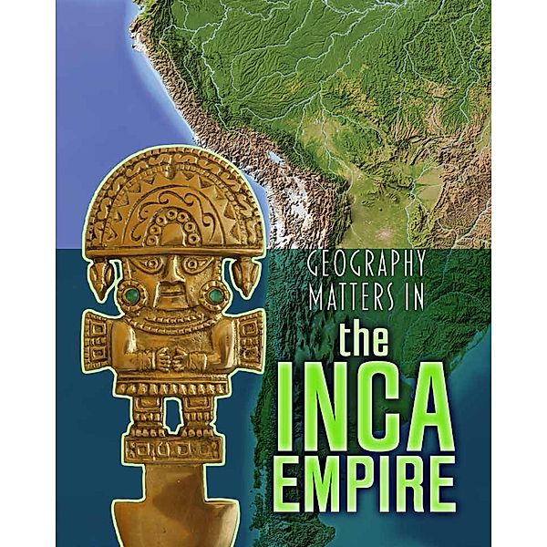 Geography Matters in the Inca Empire, Melanie Waldron