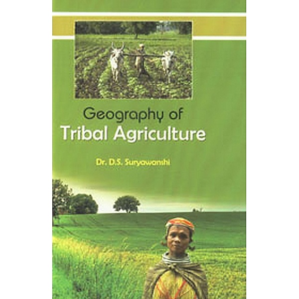 Geography of Tribal Agriculture, D. S. Suryawanshi