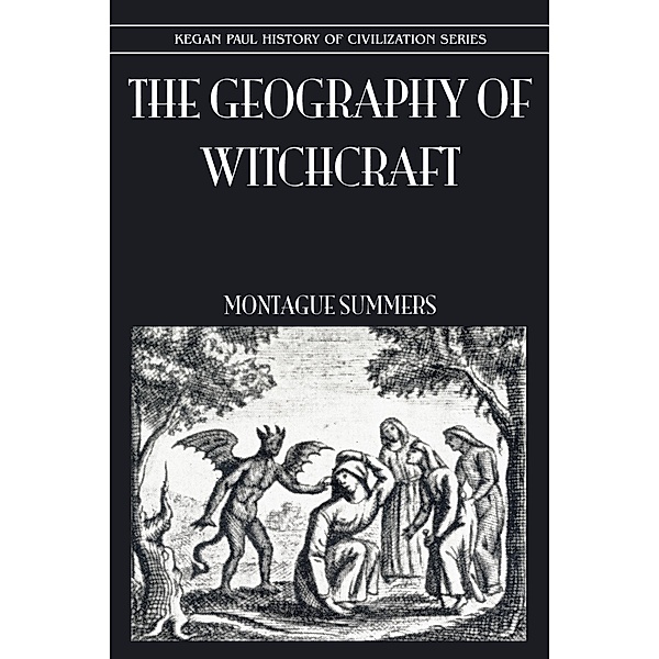 Geography Of Witchcraft, Montague Summers