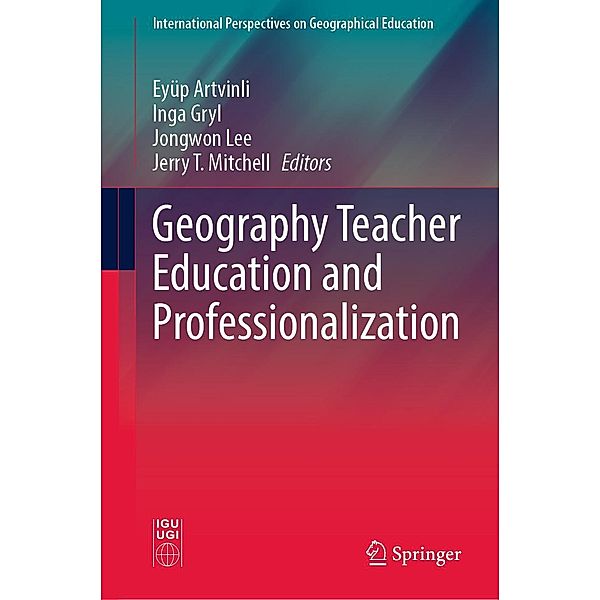 Geography Teacher Education and Professionalization / International Perspectives on Geographical Education