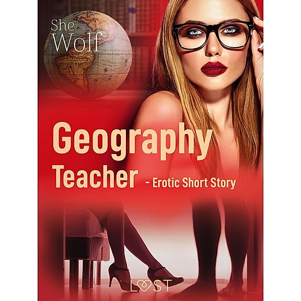 Geography Teacher - Erotic Short Story, SheWolf