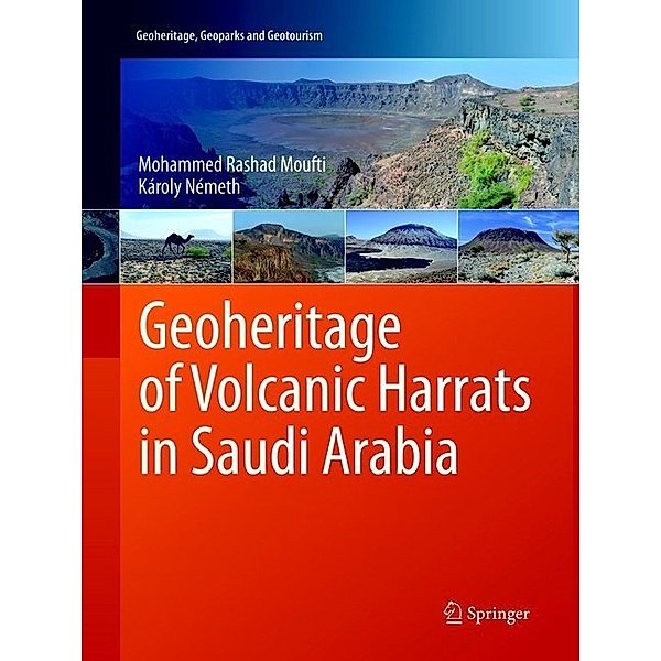 Geoheritage of Volcanic Harrats in Saudi Arabia, Mohammed Rashad Moufti, Károly Németh
