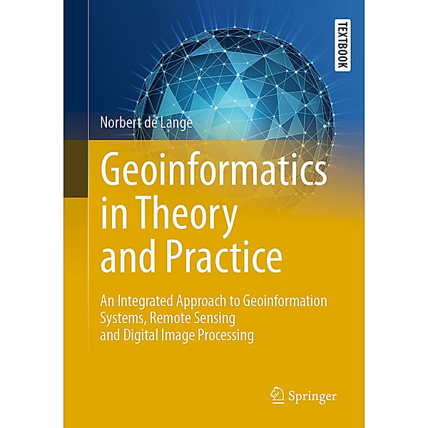 Geoinformatics in Theory and Practice, Norbert de Lange