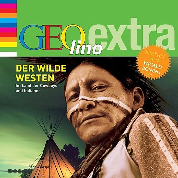 GEOlino extra - Der Wilde Westen - Im Land der Cowboys und Indianer, Martin Nusch