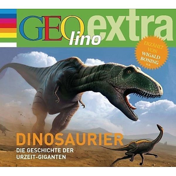 GEOlino extra - Dinosaurier - Die Geschichte der Urzeit-Giganten, Martin Nusch
