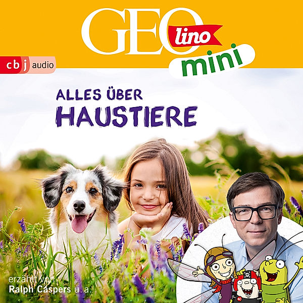 GEOLINO MINI - 14 - GEOLINO MINI: Alles über Haustiere, Roland Griem, Oliver Versch, Eva Dax, Jana Ronte-Versch, Heiko Kammerhoff