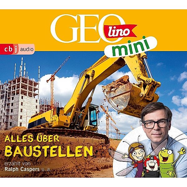 GEOLINO MINI: Alles über Baustellen,1 Audio-CD, Eva Dax, Heiko Kammerhoff, Oliver Versch, Roland Griem, Jana Ronte-Versch