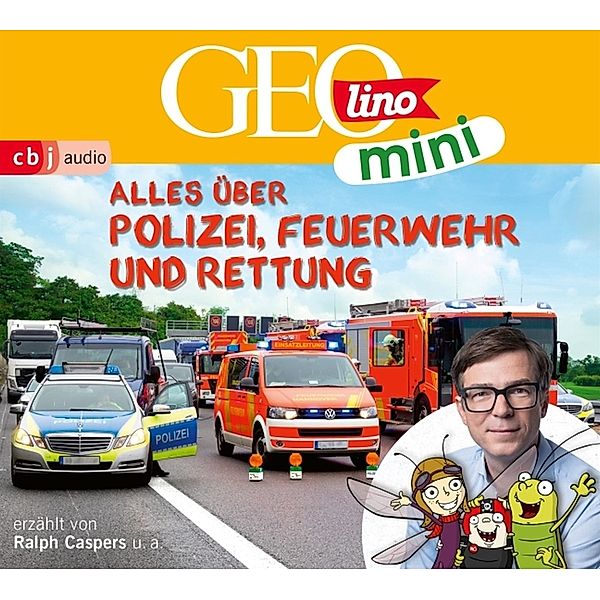 GEOLINO MINI: Alles über Polizei, Feuerwehr und Rettung,1 Audio-CD, Eva Dax, Heiko Kammerhoff, Oliver Versch, Roland Griem, Jana Ronte-Versch