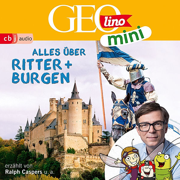 GEOLINO MINI: Alles über Ritter und Burgen, Roland Griem, Oliver Versch, Eva Dax, Jana Ronte-Versch, Heiko Kammerhoff