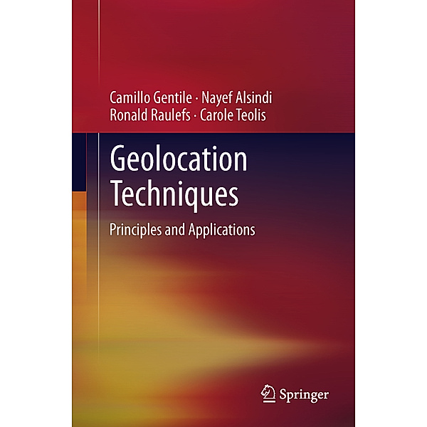 Geolocation Techniques, Camillo Gentile, Nayef Alsindi, Ronald Raulefs, Carole Teolis