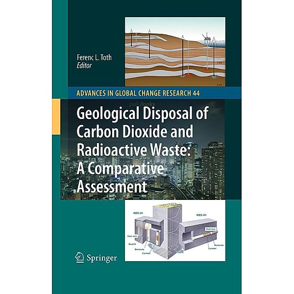 Geological Disposal of Carbon Dioxide and Radioactive Waste: A Comparative Assessment / Advances in Global Change Research Bd.44