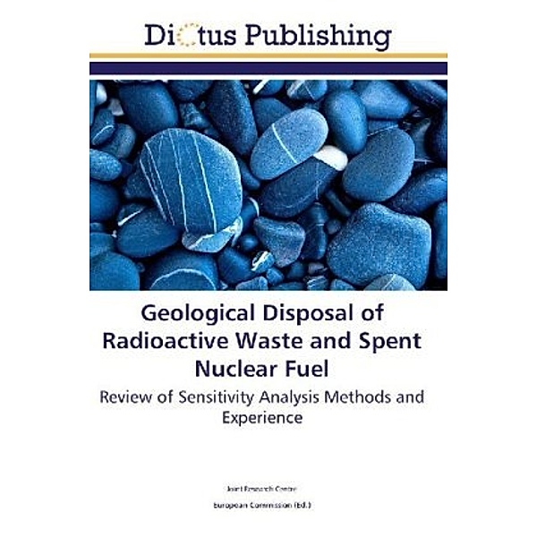 Geological Disposal of Radioactive Waste and Spent Nuclear Fuel, . Joint Research Centre