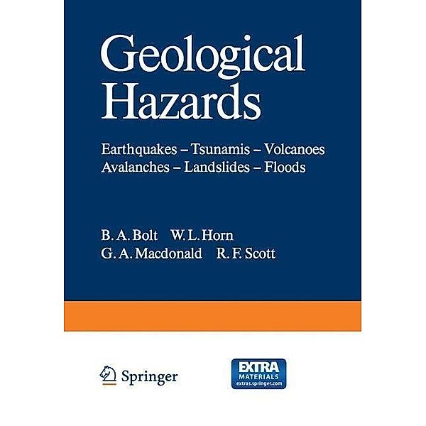 Geological Hazards / Springer Study Edition, B. A. Bolt, W. L. Horn, G. A. MacDonald, R. F. Scott