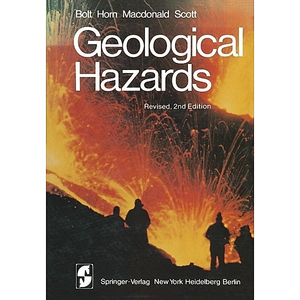 Geological Hazards / Springer Study Edition, B. A. Bolt, W. L. Horn, G. A. MacDonald, R. F. Scott