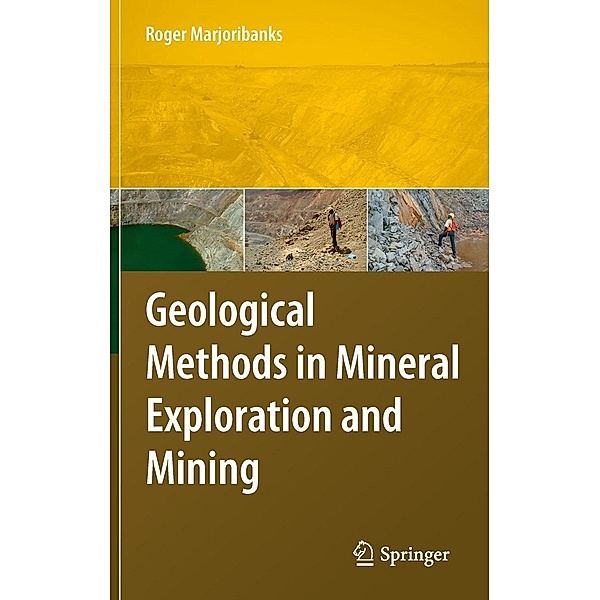 Geological Methods in Mineral Exploration and Mining, Roger Marjoribanks