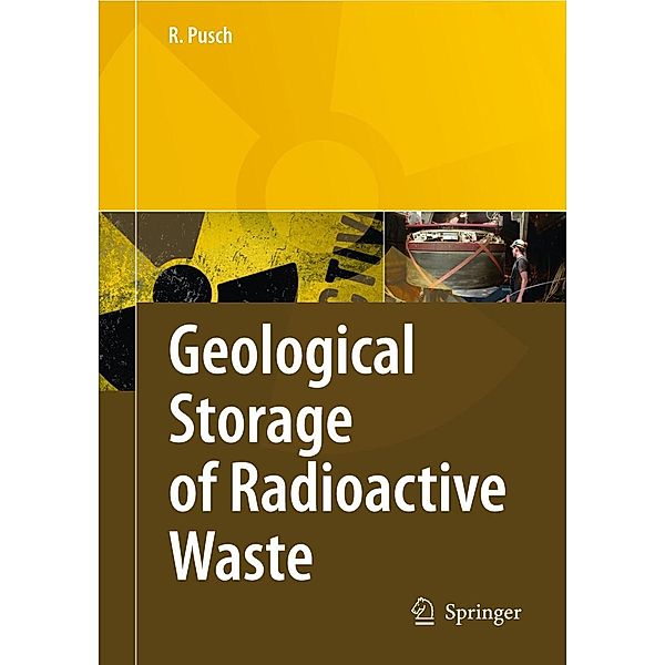 Geological Storage of Highly Radioactive Waste, Roland Pusch