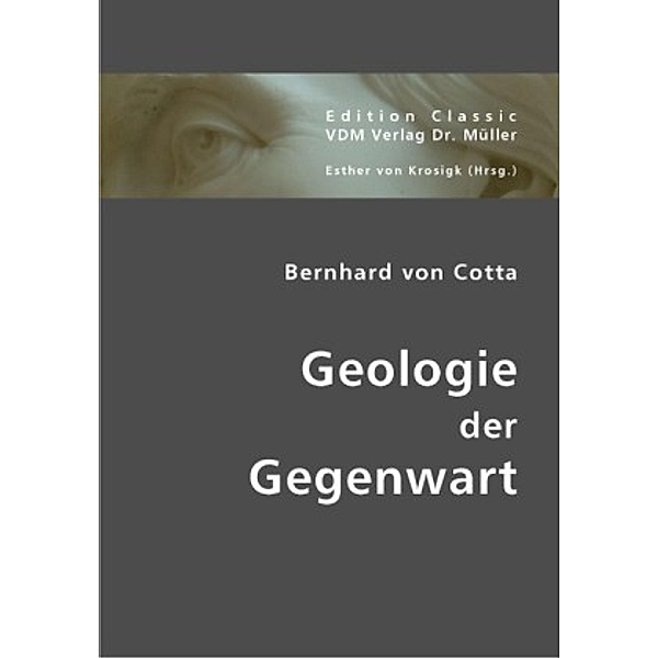 Geologie der Gegenwart, Bernhard von Cotta