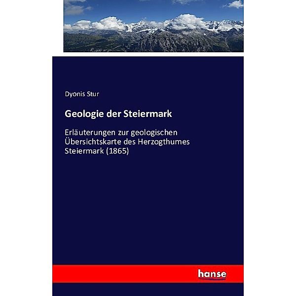 Geologie der Steiermark, Dyonis Stur