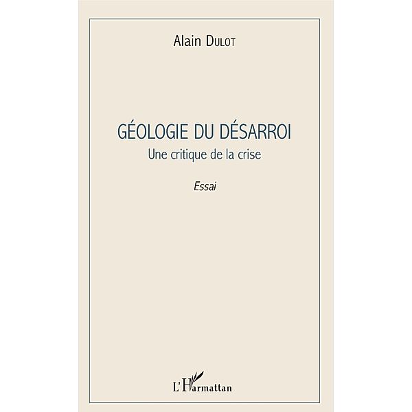 Géologie du désarroi, Dulot Alain Dulot