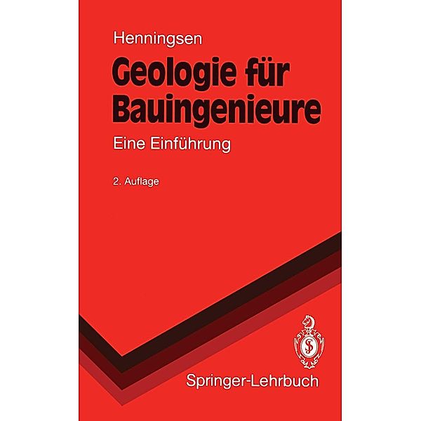 Geologie für Bauingenieure / Springer-Lehrbuch, Dierk Henningsen