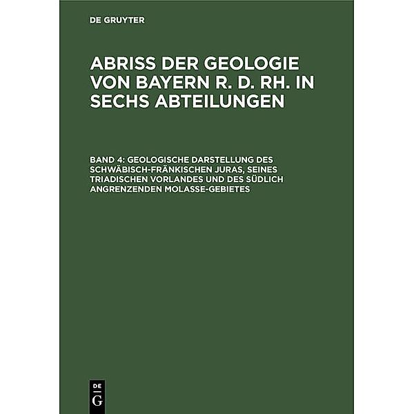 Geologische Darstellung des schwäbisch-fränkischen Juras, seines triadischen Vorlandes und des südlich angrenzenden Molasse-Gebietes / Jahrbuch des Dokumentationsarchivs des österreichischen Widerstandes