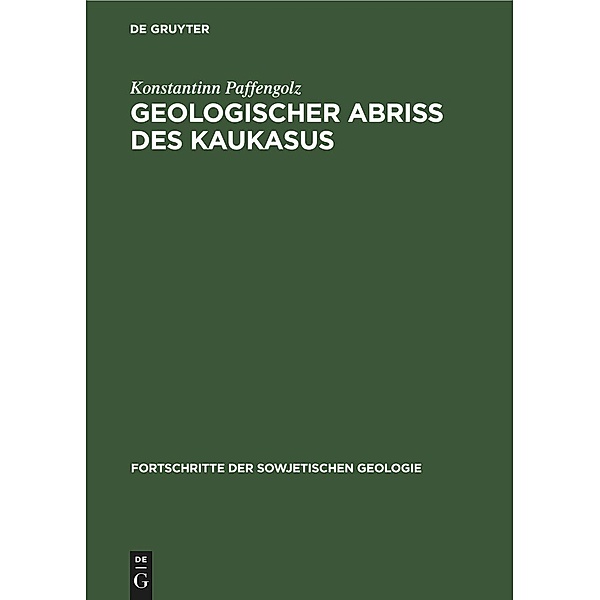 Geologischer Abriss des Kaukasus, Konstantinn Paffengolz