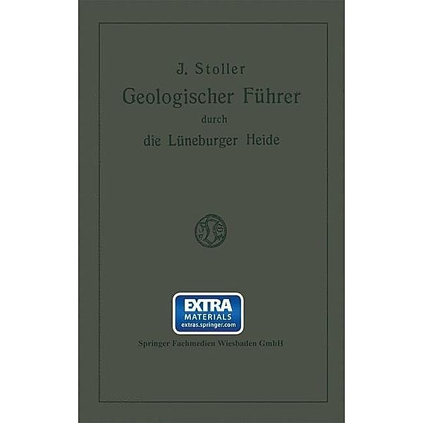 Geologischer Führer durch die Lüneburger Heide / Geologische Wanderungen durch Niedersachsen und angrenzende Gebiete Bd.1, Jacob Stoller