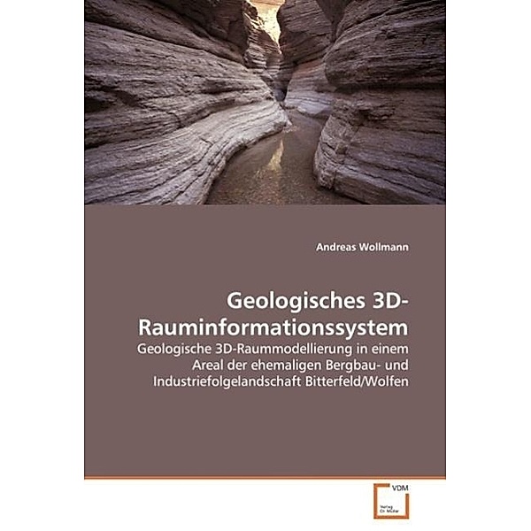 Geologisches 3D-Rauminformationssystem, Andreas Wollmann