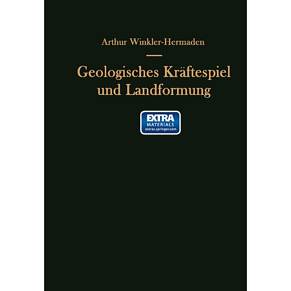 Geologisches Kräftespiel und Landformung, Arthur Winkler-Hermaden