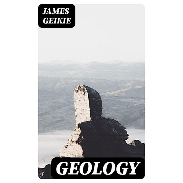 Geology, James Geikie