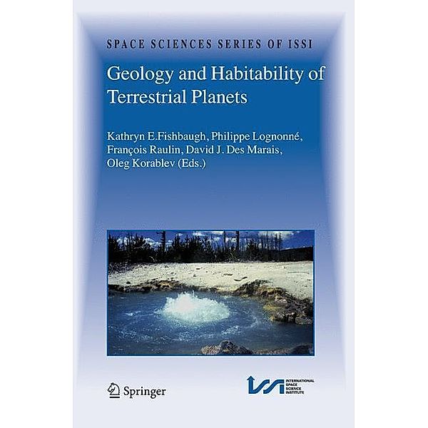 Geology and Habitability of Terrestrial Planets, F. Raulin, D. J. Des Marais, P. Lognonné, K. E. Fishbaugh, O. Korablev