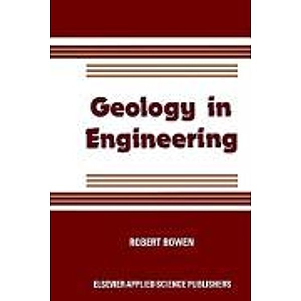Geology in Engineering, R. Bowen