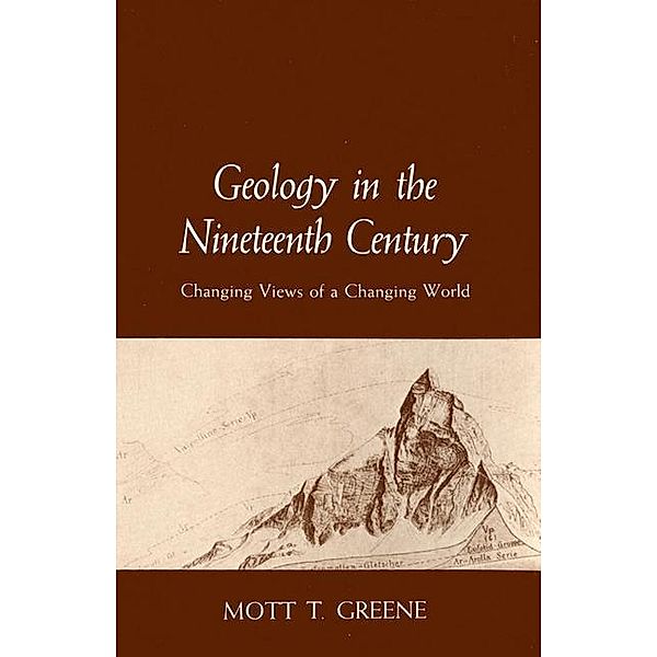 Geology in the Nineteenth Century, Mott T. Greene