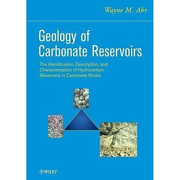 Geology of Carbonate Reservoirs, W. M. Ahr