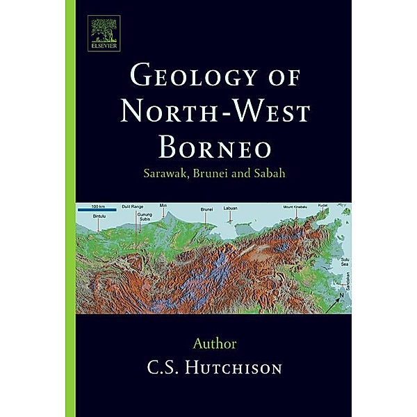 Geology of North-West Borneo, C. S. Hutchison