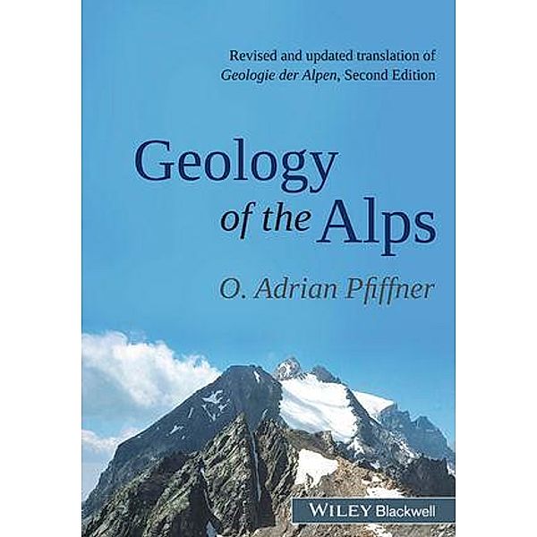 Geology of the Alps, O. Adrian Pfiffner
